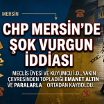 CHP MERSİN’DE ŞOK VURGUN İDDİASI